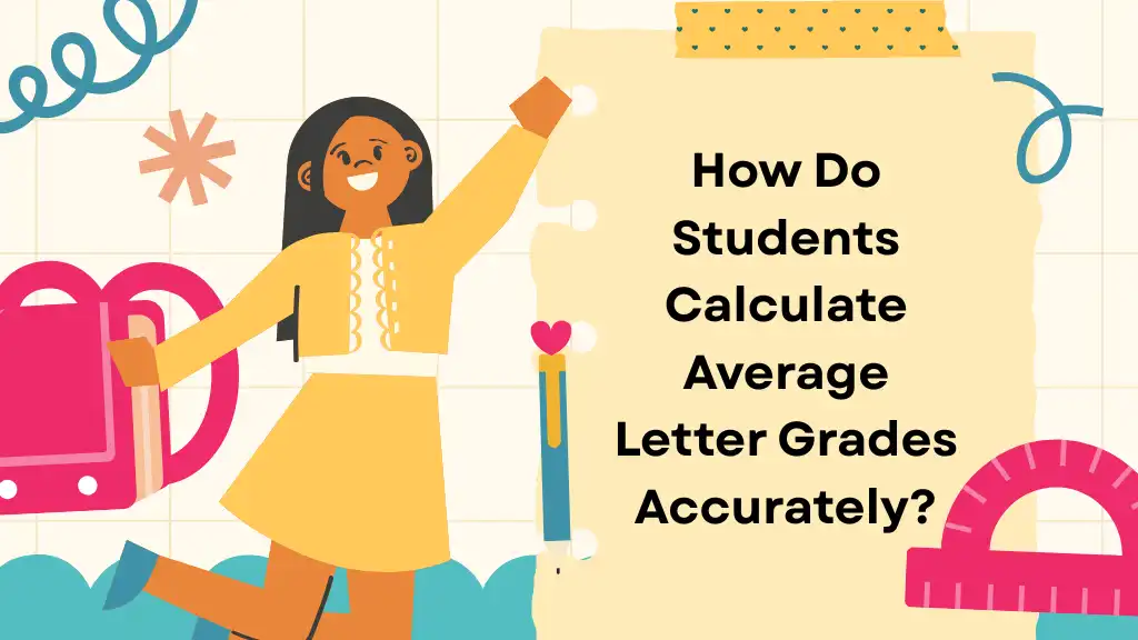 How Do Students Calculate Average Letter Grades Accurately? 1 How Do Students Calculate Average Letter Grades Accurately