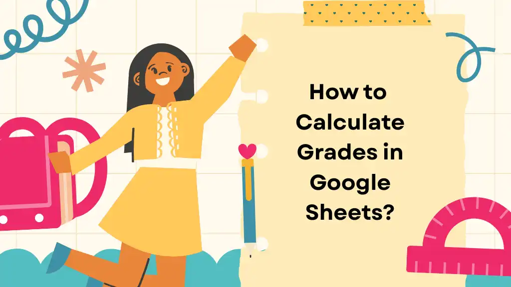 How to Calculate Grades in Google Sheets 1 How to Calculate Grades in Google Sheets?